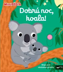Leporelá, krabičky, puzzle knihy MiniPÉDIA Dobrú noc, koala! - Nathalie Choux