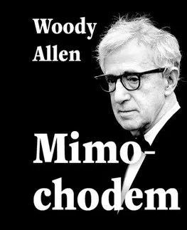 Film, hudba Mimochodem - Woody Allen
