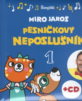 Básničky a hádanky pre deti Pesničkový neposlušník 2. vydanie - Miro Jaroš