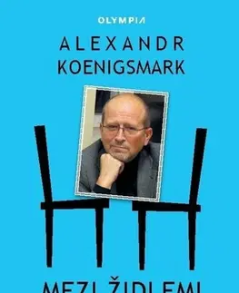 Biografie - ostatné Mezi židlemi aneb Hra na černocha - Alex Koenigsmark
