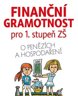 Učebnice pre ZŠ - ostatné Finanční gramotnost pro 1. stupeň ZŠ, 5. vydanie - Eva Skořepová,Lukáš Fibrich,Zdeněk Průša