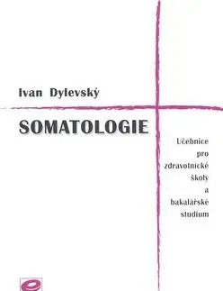 Medicína - ostatné Somatologie - Ivan Dylevský