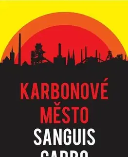 Sci-fi a fantasy Karbonové město: Sanguis Carbo - Kolektív autorov