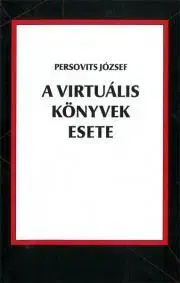 Sociológia, etnológia A virtuális könyvek esete - Persovits József