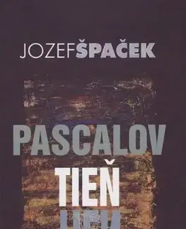 Slovenská beletria Pascalov tieň - Jozef Špaček