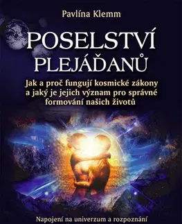 Mystika, proroctvá, záhady, zaujímavosti Poselství Plejáďanů - Pavlína Klemm