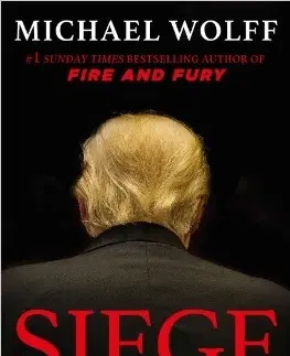 Politológia Siege : Trump Under Fire - Michael Wolff