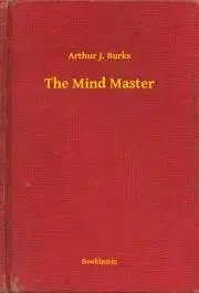 Svetová beletria The Mind Master - Burks Arthur J.