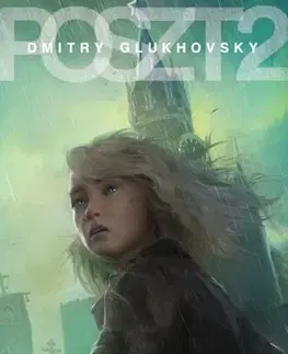 Sci-fi a fantasy Poszt 2 - Dmitry Glukhovsky