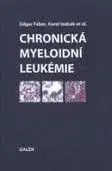 Zdravoveda, ochorenia, choroby Chronická myleoidní leukémie - Kolektív autorov