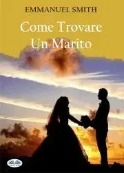 Rodičovstvo, rodina Come Trovare Un Marito - Favaro Alberto