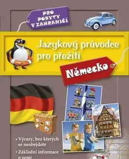 Učebnice a príručky Jazykový průvodce pro přežití - Německo - Kolektív autorov