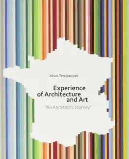 Architektúra Experience of Architecture and Art - Misak Terzibasiyan