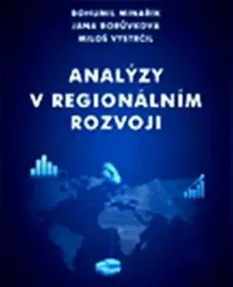 Ekonómia, Ekonomika Analýzy v regionálním rozvoji - Bohumil Minařík,Miloš Vystrčil,Jana Borůvková