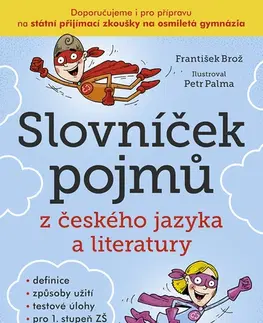 Učebnice pre ZŠ - ostatné Slovníček pojmů z českého jazyka a literatury pro 1. stupeň ZŠ - František Brož