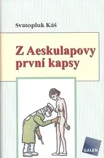 Humor a satira Z Aeskulapovy první kapsy - Svatopluk Káš