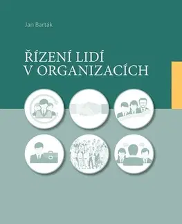 Personalistika Řízení lidí v organizacích - Jan Barták
