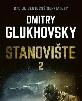 Sci-fi a fantasy Stanovište (2. diel) - Dmitry Glukhovsky