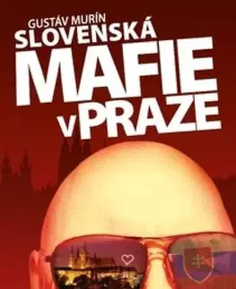 Biografie - ostatné Slovenská mafie v Praze - Gustáv Murín