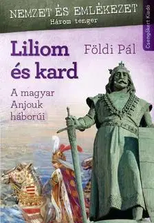 História - ostatné Liliom és kard - Pál Földi