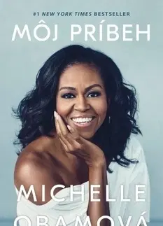Osobnosti Môj príbeh - Michelle Obamová - Michelle Obama,Katarína Ostricová
