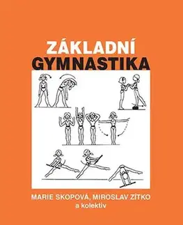 Pre vysoké školy Základní gymnastika - Marie Skopová,Miroslav Zítko