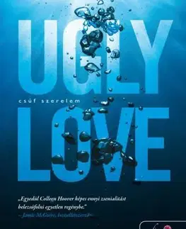 Dobrodružstvo, napätie, western Ugly Love – Csúf szerelem - Colleen Hooverová,Eszter Barthó