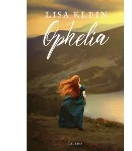 Dobrodružstvo, napätie, western Ophelia - Lisa Klein,Kolektív autorov