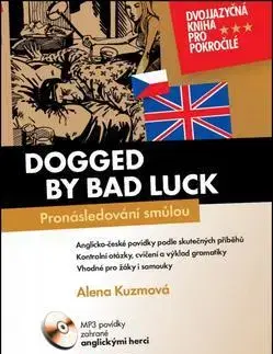 Učebnice pre samoukov Pronásledovaní smůlou/Dogged by bad luck + CD - Alena Kuzmová,Ondřej Jirásek,Aleš Čuma