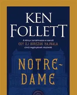 Historické romány Notre-Dame - A katedrális története - Ken Follett