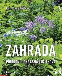 Záhrada - Ostatné Zahrada - přírodní, okrasná, užitková - Ilona Prath-Krejčová
