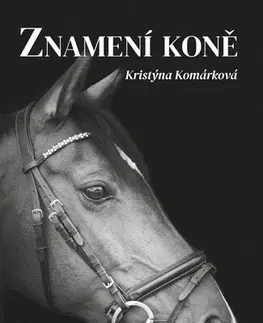 Romantická beletria Znamení koně - Kristýna Komárková