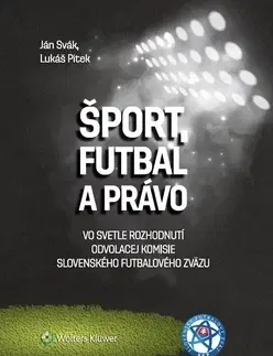 Občianske právo Šport, futbal a právo - Ján Svák,Lukáš Pitek