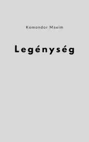 Beletria - ostatné Legénység - Komondor Maxim