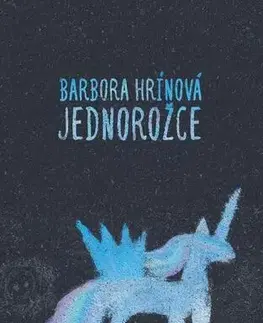 Poézia - antológie Jednorožce - Barbora Hrínová