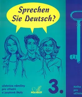 Učebnice a príručky Sprechen Sie Deutsch? 3. Kniha pro učitele - Kolektív autorov