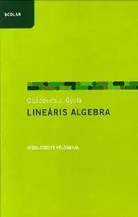Učebnice - ostatné Lineáris algebra - Gyula J. Obádovics