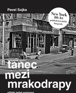 Biografie - ostatné Tanec mezi mrakodrapy - Pavel Sojka