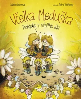 Rozprávky Včelka Meduška - Zdeňka Šiborová