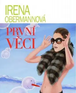 Novely, poviedky, antológie První věci - Irena Obermannová