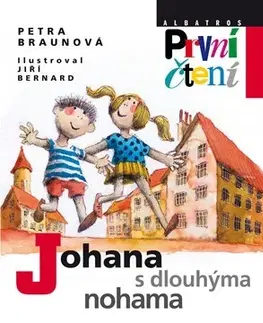 Pre deti a mládež - ostatné Johana s dlouhýma nohama - Petra Braunová,Bernard Jiří