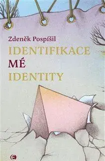 Politológia Identifikace mé identity - Zdeněk Pospíšil