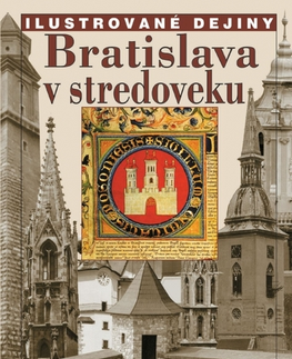 Slovenské a české dejiny Bratislava v stredoveku - Anton Špiesz