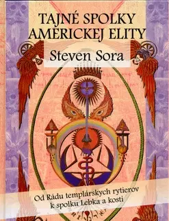 Svetové dejiny, dejiny štátov Tajné spolky Americkej elity - Steven Sora