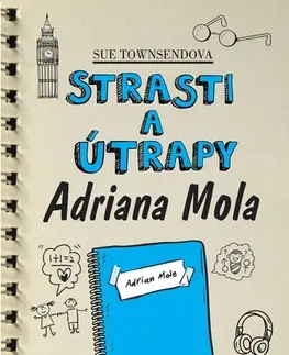 Young adults Strasti a útrapy Adriana Mola, 3. vydanie - Sue Townsend