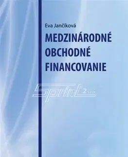 Financie, finančný trh, investovanie Medzinárodné obchodné financovanie - Eva Jančíková