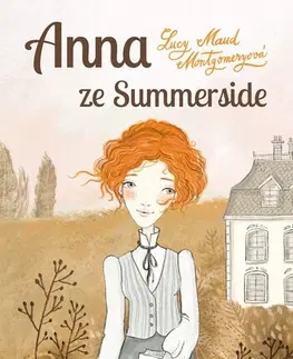 Pre deti a mládež - ostatné Anna ze Summerside - Lucy Maud Montgomery