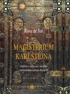 Ezoterika - ostatné Magisterium Karlštejna - Rosa de Sar