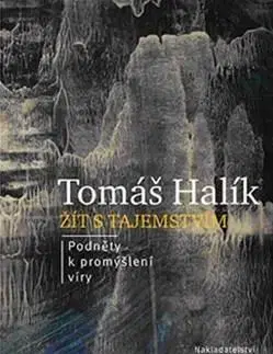 Kresťanstvo Žít s tajemstvím - Tomáš Halík