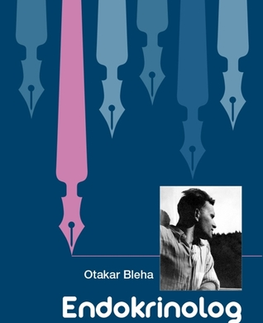 Odborná a náučná literatúra - ostatné Endokrinolog vzpomíná - Otakar Bleha
